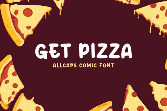Get Pizza: A Bold Display Font for Campaign Headlines