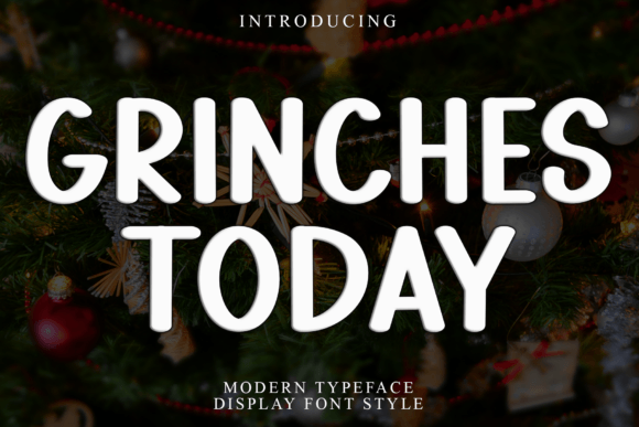 Grinches Today: A Playful Display Font for Festive Editorial Moments