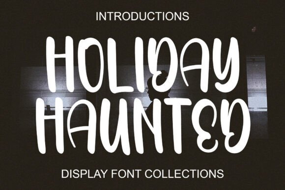 Holiday Haunted: A Display Font That Makes Joy Instantly Readable