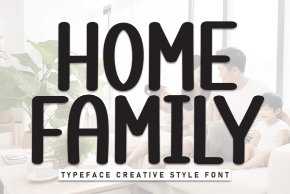Home Family: A Warm, Handwritten Display Font for Editorial Heart
