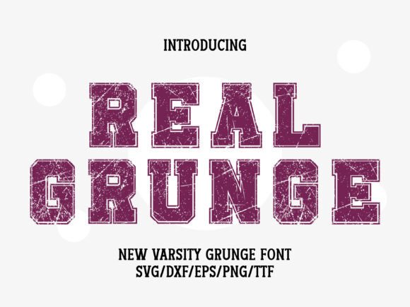 Real Grunge: A Display Font That Speaks Before You Read